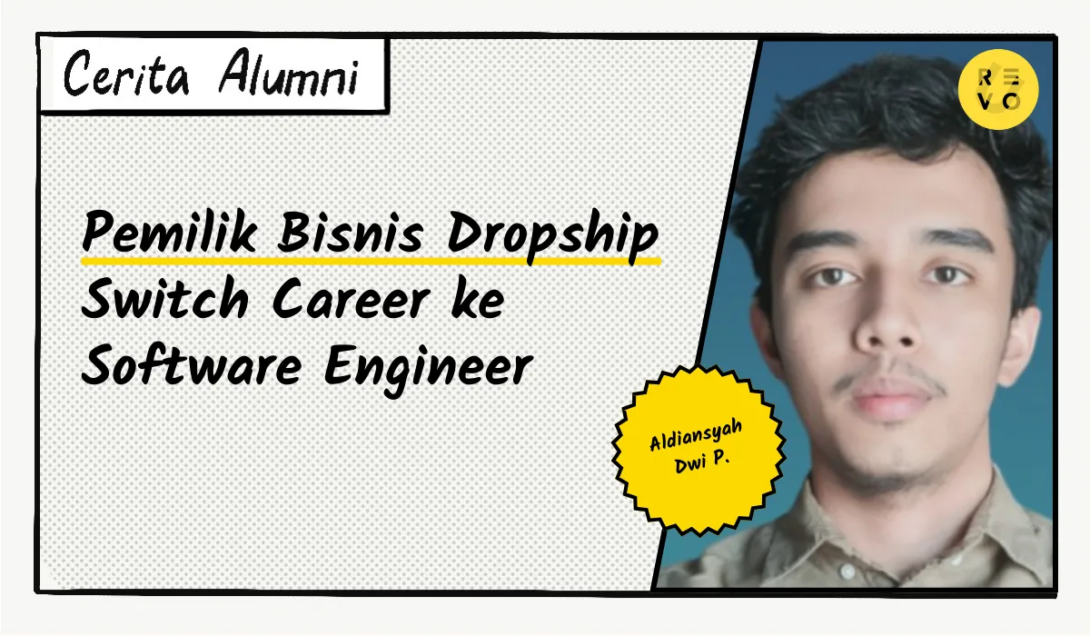Cerita Aldiansyah: Pemilik Bisnis Dropship Switch Career ke Software Engineer