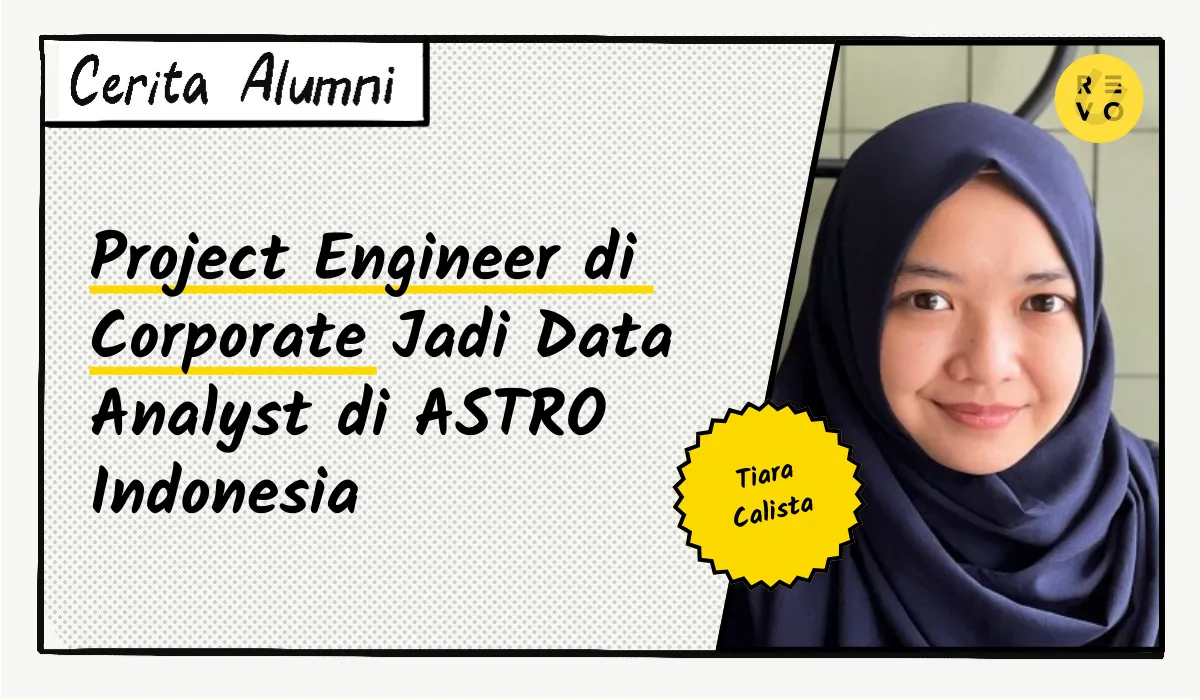 Cerita Tiara: Project Engineer di Corporate Jadi Data Analyst di ASTRO Indonesia