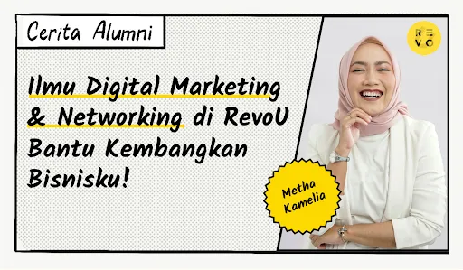 Ilmu Digital Marketing & Networking di RevoU Bantu Kembangkan Bisnisku!
