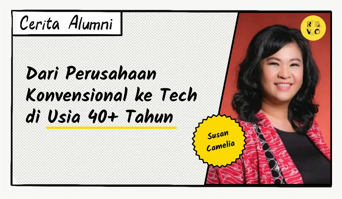 Cerita Susan: Dari Perusahaan Konvensional ke Tech di Usia 40+ Tahun