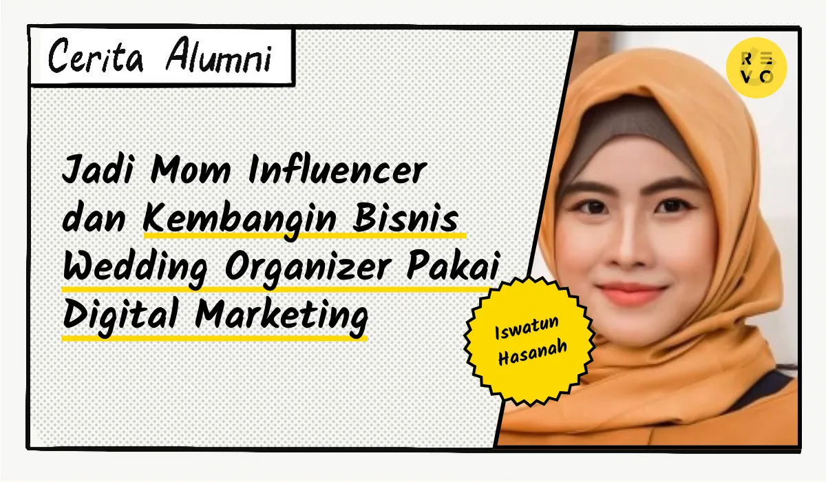 Cerita Iswatun: Jadi Mom Influencer dan Kembangin Bisnis Wedding Organizer Pakai Digital Marketing