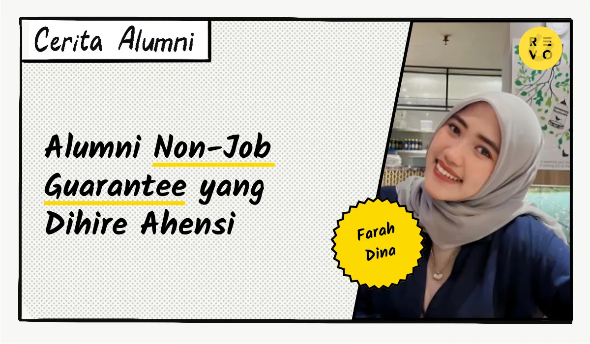 Cerita Farah: Alumni Non-Job Guarantee yang Dihire Ahensi