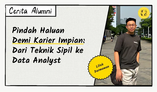 Pindah Haluan Demi Karier Impian: Dari Teknik Sipil ke Data Analyst