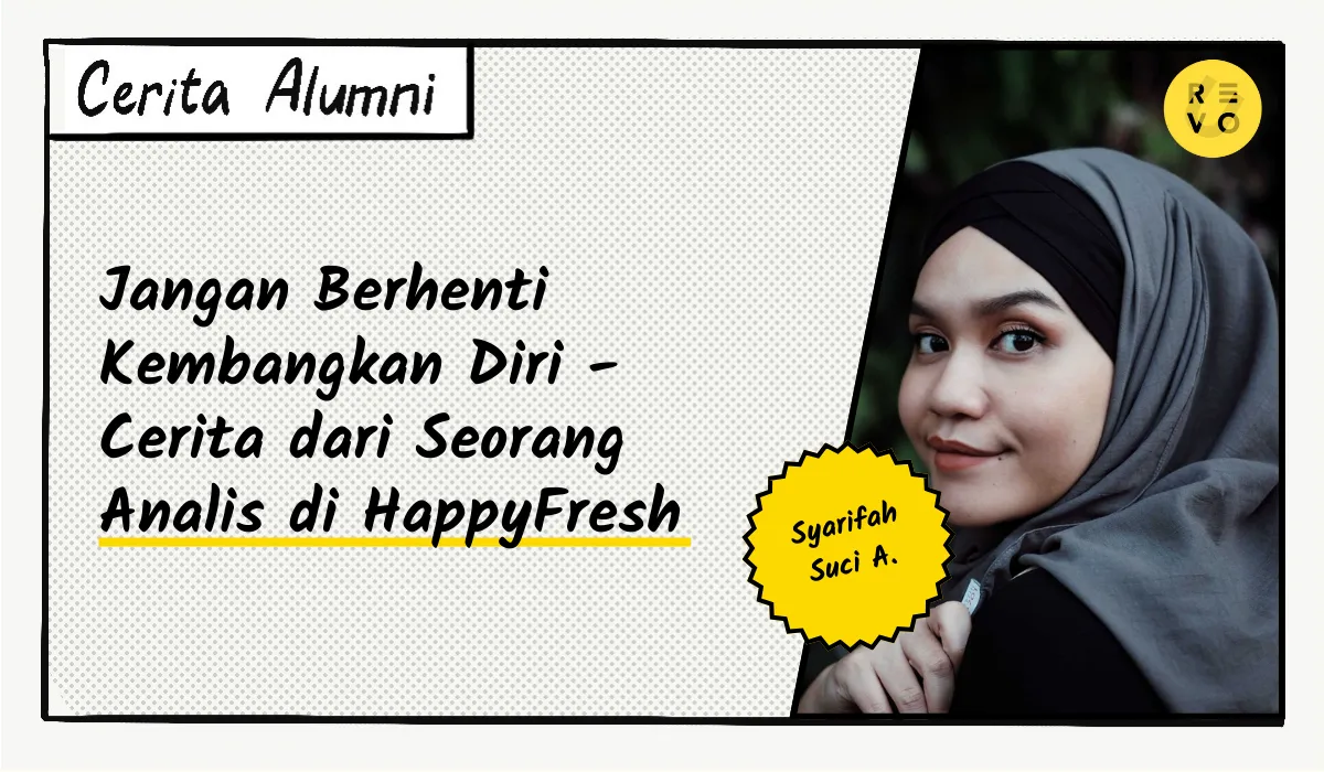 Jangan Berhenti Kembangkan Diri; Cerita Armilia, Seorang Analis di HappyFresh