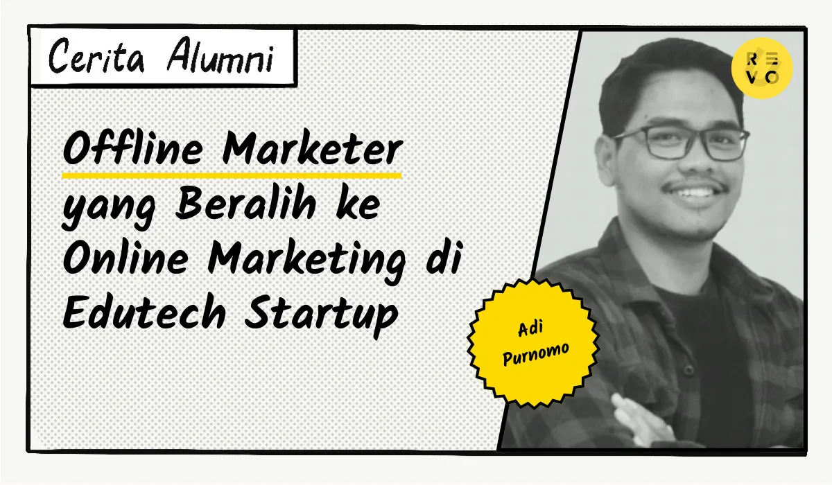Offline Marketer yang Beralih ke Online Marketing di Edutech Startup