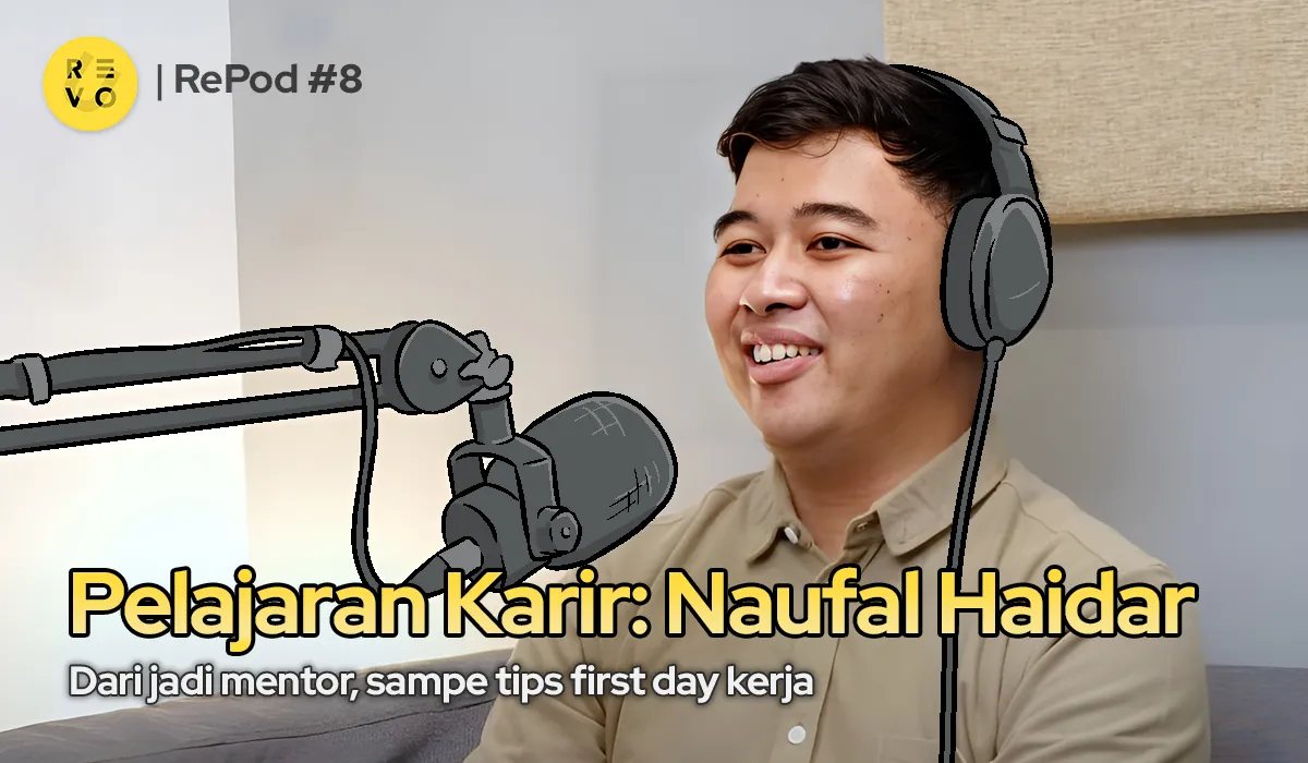 RePod Episode #8 - 5 Pelajaran Karir dari Naufal Haidar