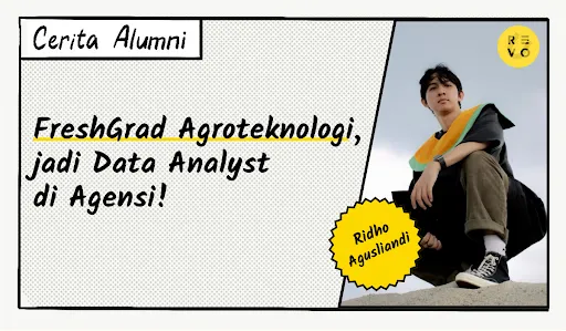 Freshgrad Agroteknologi, jadi Data Analyst di Agensi!