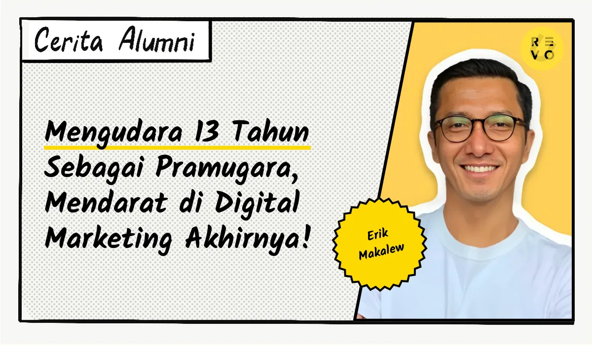 Cerita Erik: Mengudara 13 Tahun Sebagai Pramugara, Mendarat di Digital Marketing pada Akhirnya!