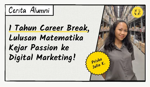 1 Tahun Career Break, Lulusan Matematika Kejar Passion ke Digital Marketing!