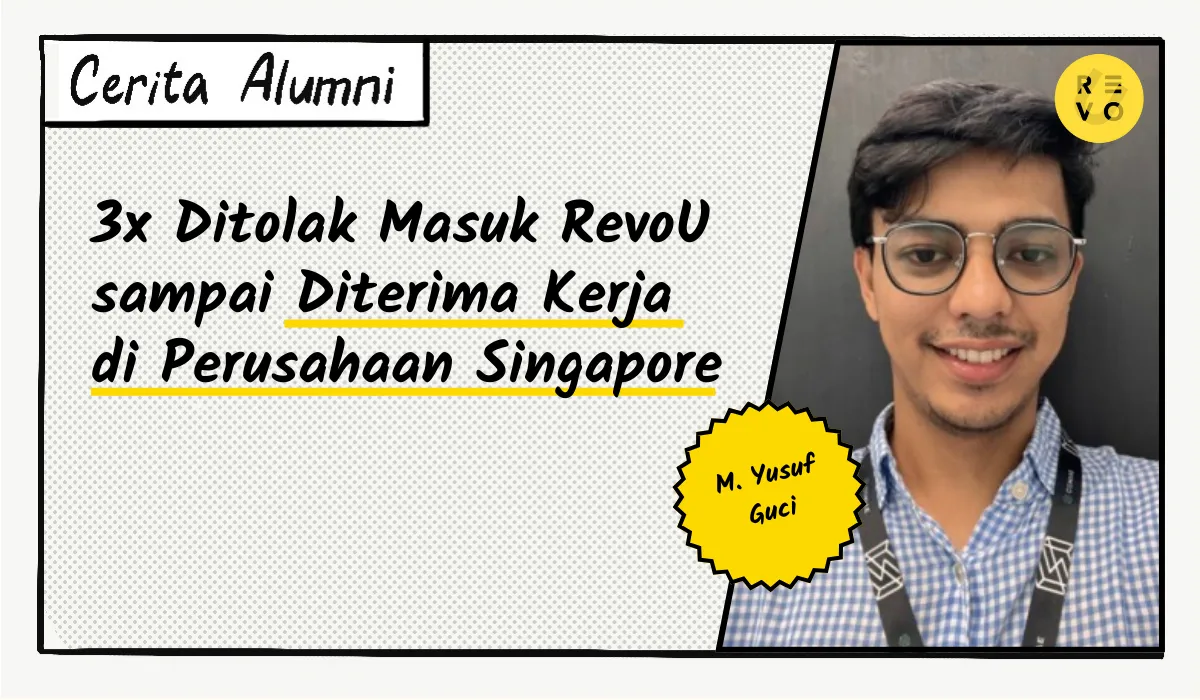 Cerita Ucup: 3x Ditolak Masuk RevoU sampai Diterima Kerja di Perusahaan Singapore