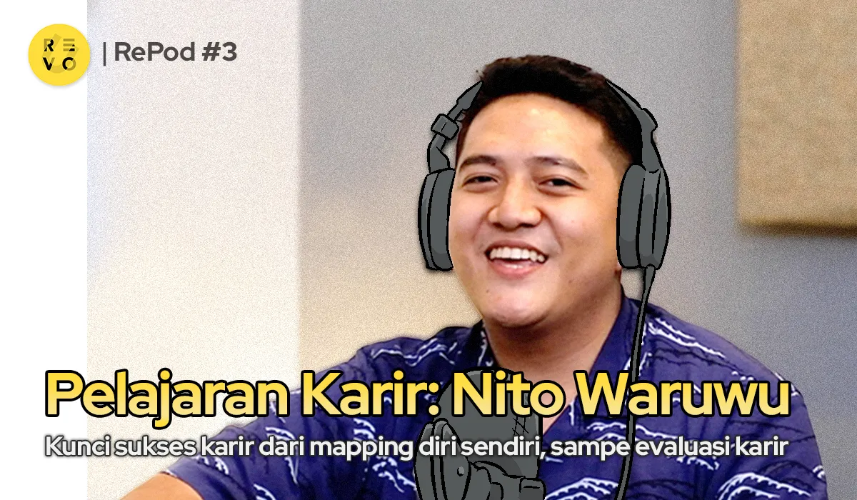 RePod Episode #3 - 5 Pelajaran Karir dari Nito Waruwu