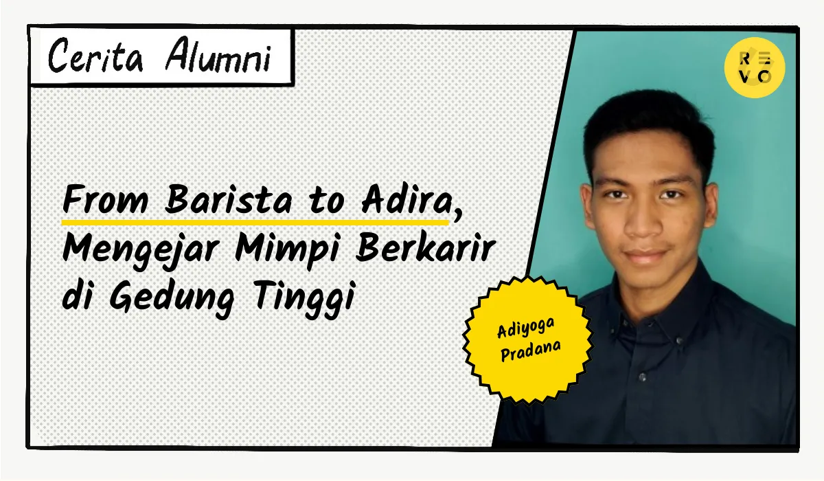 Cerita Yoga: From Barista to Adira, Mengejar Mimpi Berkarir di Gedung Tinggi