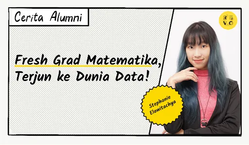 Fresh Grad Matematika, Terjun ke Dunia Data!