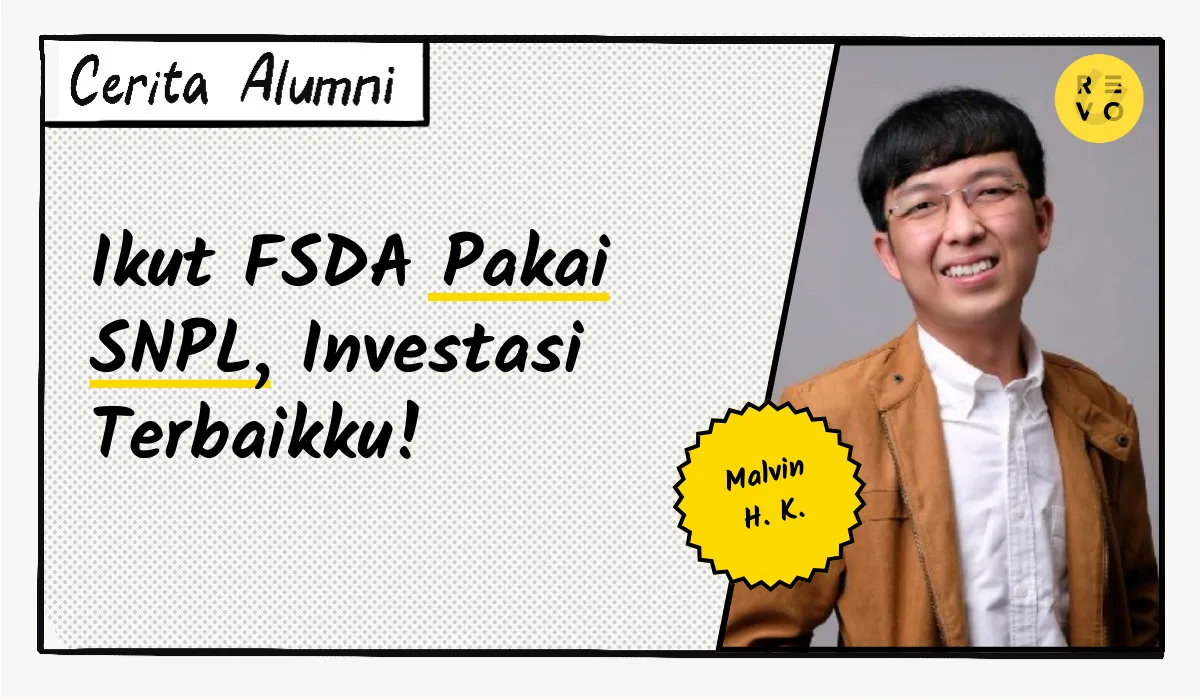 Cerita Malvin: Ikut FSDA Pakai SNPL, Investasi Terbaikku!