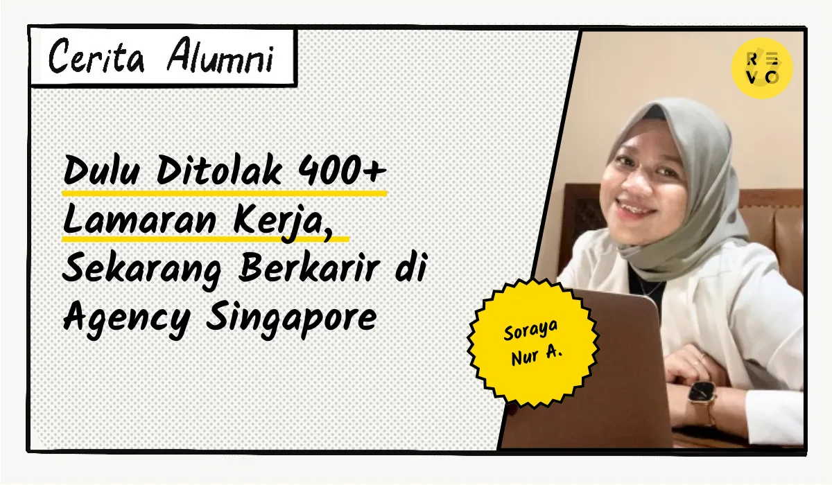 Cerita Soraya: Dulu Ditolak 400+ Lamaran Kerja, Sekarang Berkarir di Agency Singapore
