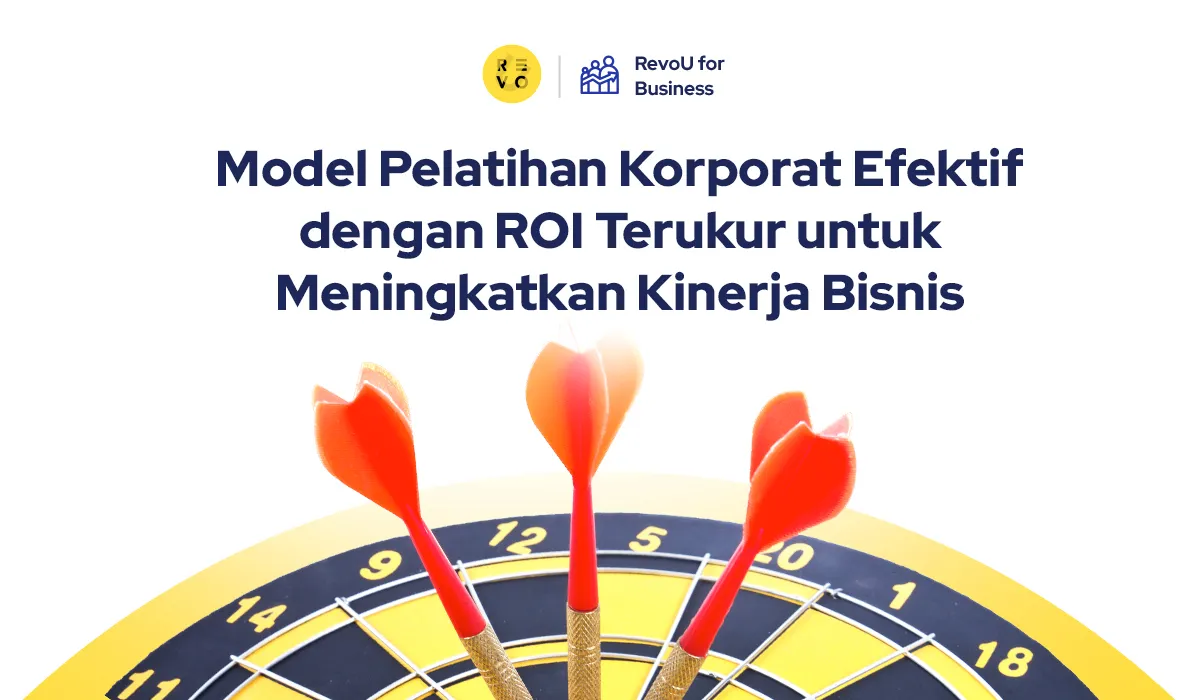 Model Pelatihan Korporat Efektif dengan ROI Terukur untuk Meningkatkan Kinerja Bisnis