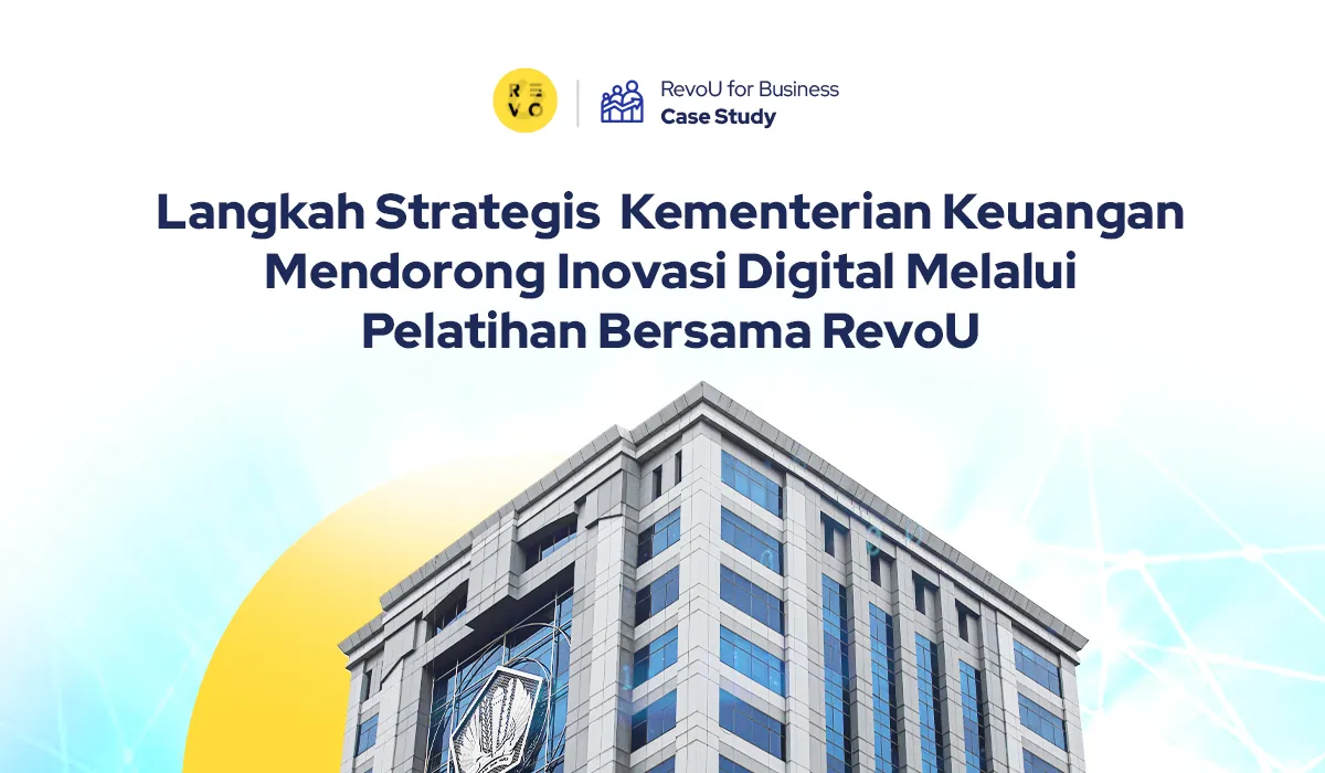 Langkah Strategis Kementerian Keuangan Mendorong Inovasi Digital Melalui Pelatihan Bersama RevoU
