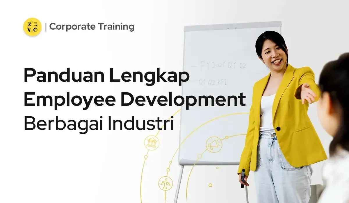 Panduan Lengkap Employee Development untuk Berbagai Industri