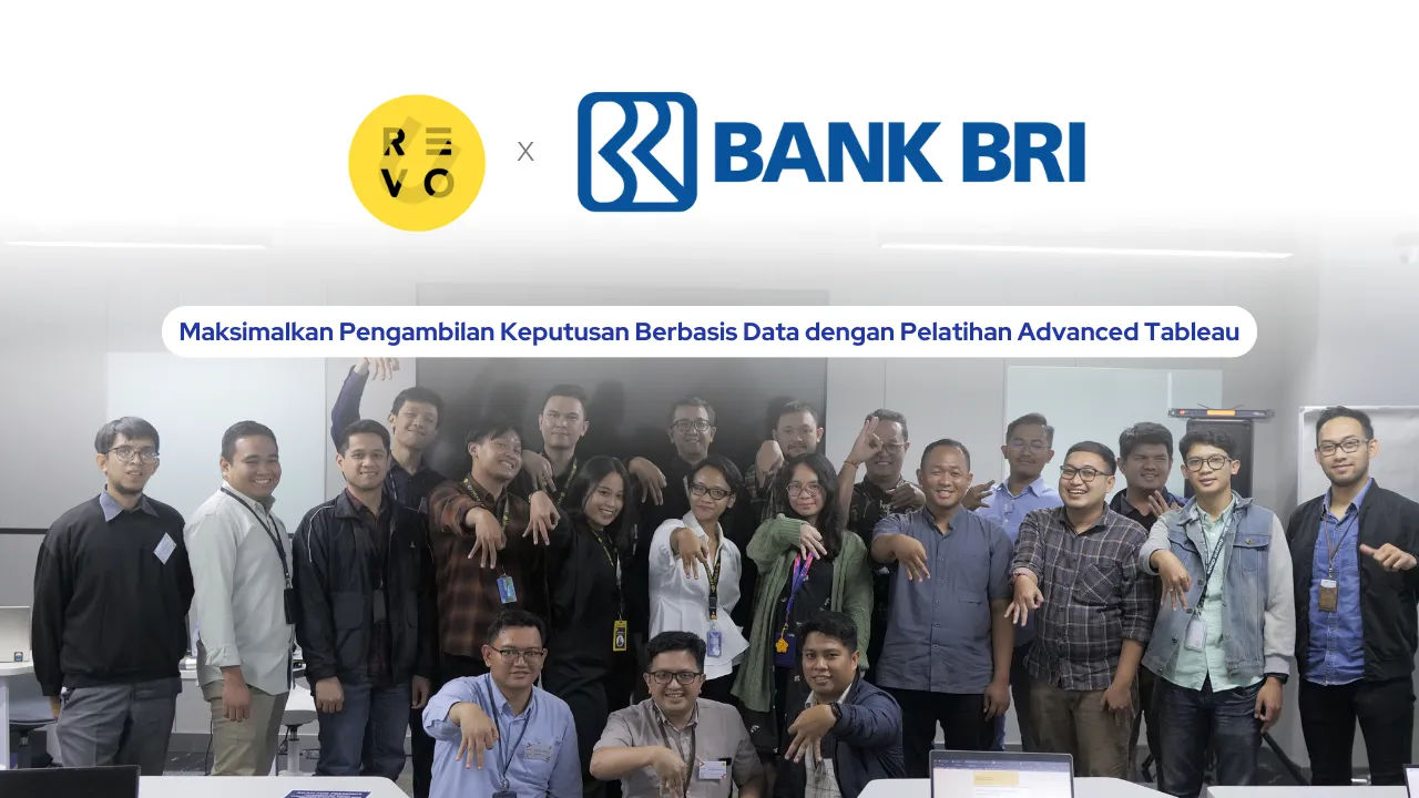 BRI Maksimalkan Pengambilan Keputusan Berbasis Data dengan Pelatihan Advanced Tableau dari RevoU