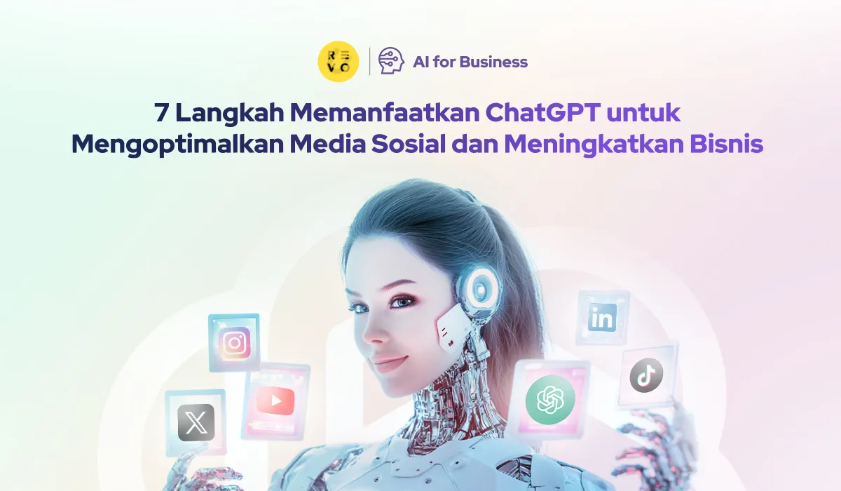 7 Langkah Memanfaatkan ChatGPT untuk Mengoptimalkan Media Sosial dan Meningkatkan Bisnis
