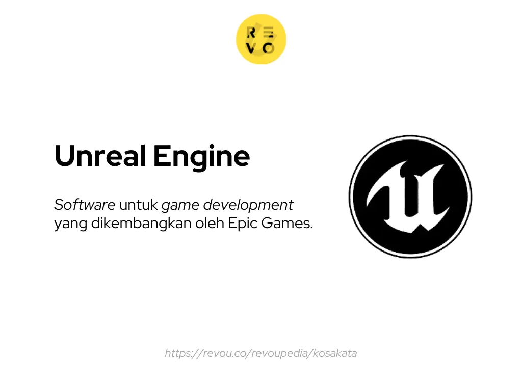 Unreal Engine adalah sebuah software untuk game development yang dikembangkan oleh Epic Games.