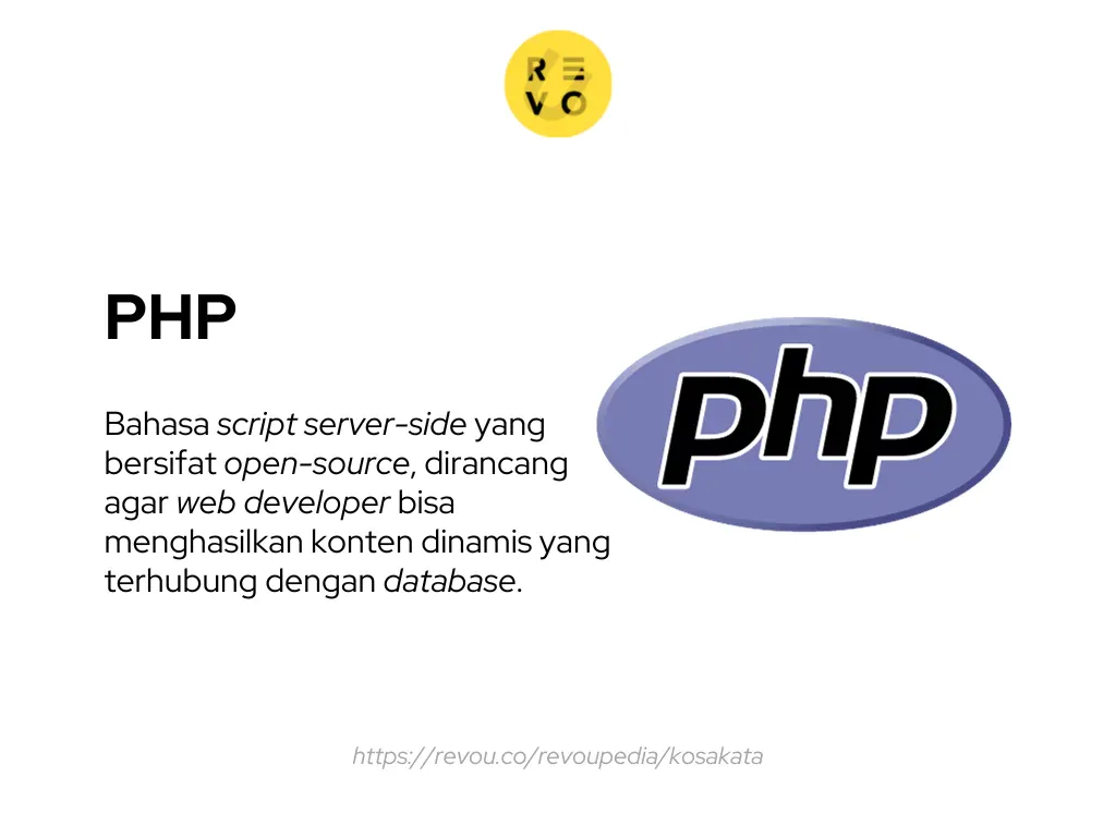 PHP adalah bahasa skrip server-side yang bersifat open-source, dirancang agar web developer bisa menghasilkan konten dinamis yang terhubung dengan database.