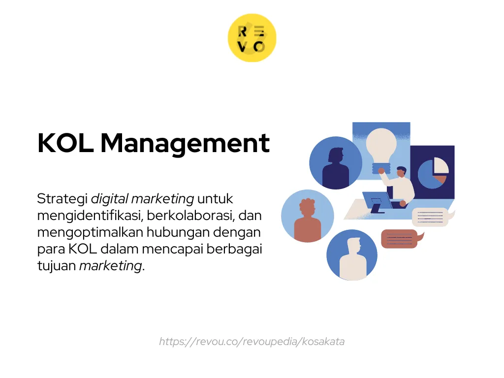 KOL management adalah strategi digital marketing untuk mengidentifikasi, berkolaborasi, dan mengoptimalkan hubungan dengan para KOL dalam mencapai berbagai tujuan marketing.